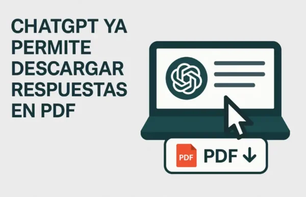 ChatGPT ya permite descargar respuestas en PDF